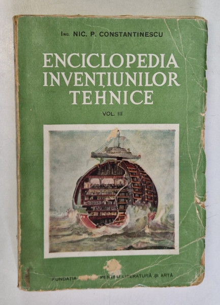 ENCICLOPEDIA INVENTIUNILOR TEHNICE de ING. NIC. P. CONSTANTINESCU , VOLUMUL  III , 1946 , PREZINTA HALOURI DE APA