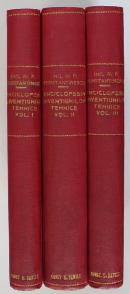 ENCICLOPEDIA INVENTIUNILOR TEHNICE VOL I , II , III de NIC. P . CONSTANTINESCU , 1939
