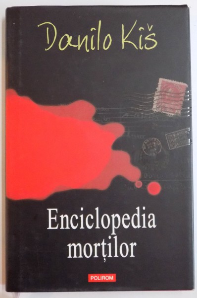 ENCICLOPEDIA MORTILOR de DANILO KIS , 2008