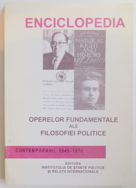 ENCICLOPEDIA OPERELOR FUNDAMENTALE ALE FILOSOFIEI POLITICE , CONTEMPORANII 1945 - 1970