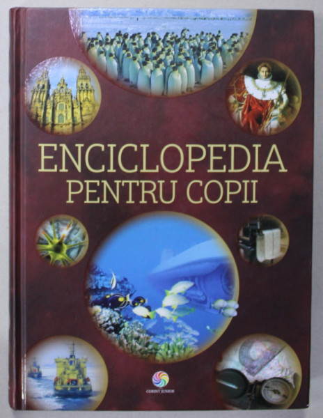ENCICLOPEDIA PENTRU COPII , GHIDUL TAU SPRE LUMEA CUNOASTERII , 2018