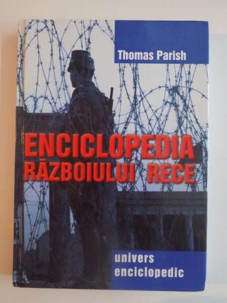 ENCICLOPEDIA RAZBOIULUI RECE de THOMAS PARISH 2002
