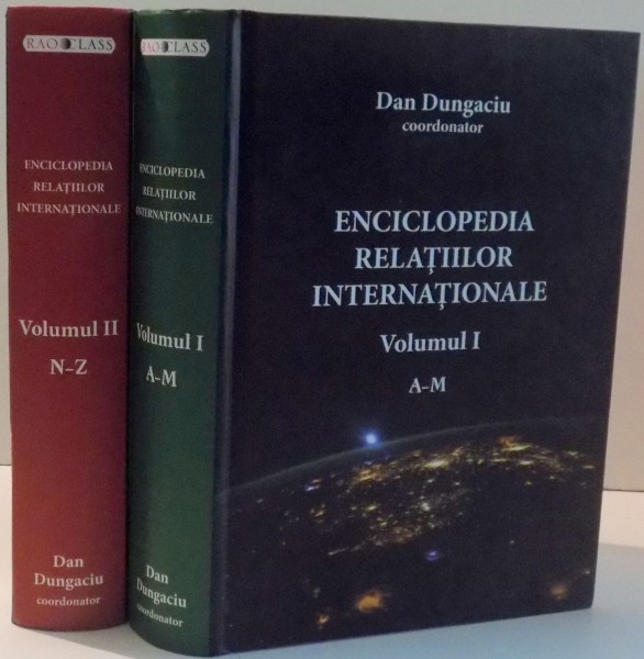 ENCICLOPEDIA RELATIILOR INTERNATIONALE de DAN DUNGACIU , VOL I-II , 2017