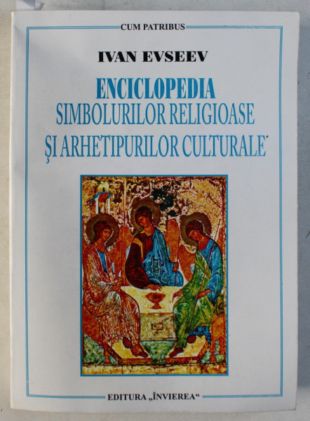 ENCICLOPEDIA SIMBOLURILOR RELIGIOASE SI ARHETIPURILOR CULTURALE de IVAN EVSEEV , 2007 PREZINTA URME DE UZURA*