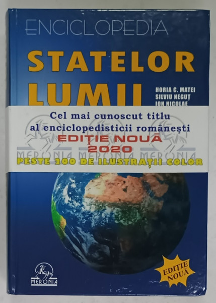 ENCICLOPEDIA STATELOR LUMII de HORIA C. MATEI...ION NICOLAE , 2020