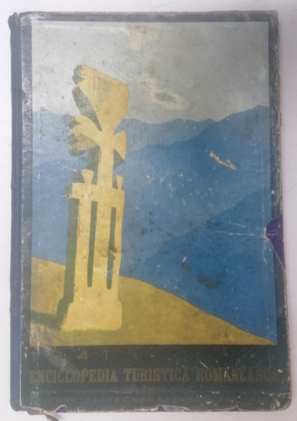 ENCICLOPEDIA TURISTICA ROMANEASCA 1941  , CALENDAR TURISTIC , VOLUMUL VIII , APARUTA 1940