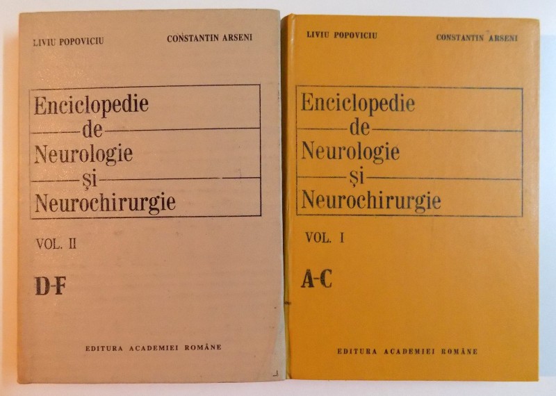 ENCICLOPEDIE DE NEUROLOGIE SI NEUROCHIRURGIE , VOL I (A-C) , VOL II (D-F) de LIVIU POPOVICIU , CONSTANTIN ARSENI , 1993