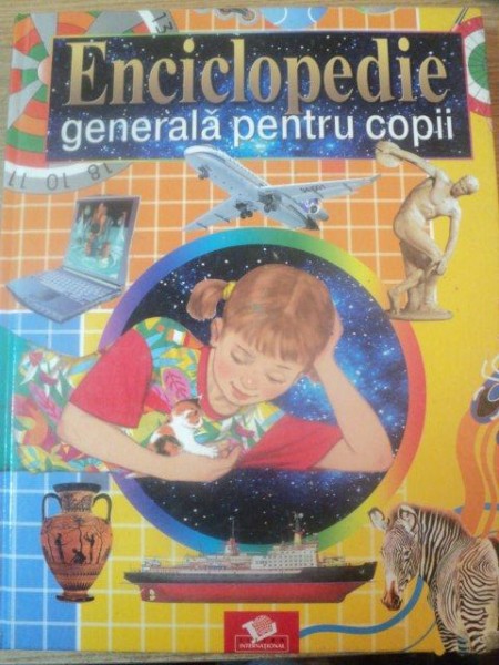 ENCICLOPEDIE GENERALA PENTRU COPII , 2007