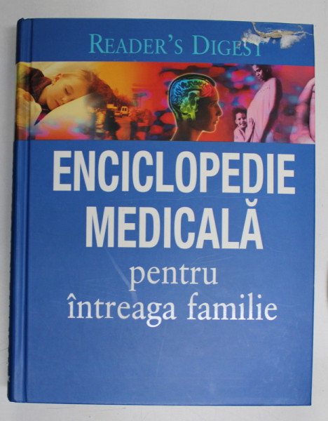 READER ' S DIGEST , ENCICLOPEDIE MEDICALA PENTRU INTREAGA FAMILIE , 2011