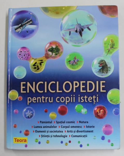 ENCICLOPEDIE PENTRU COPII ISTETI de SEAN CALLERY ...MIKE MUNTEANU , 2009