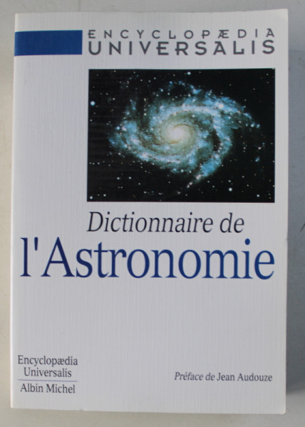 ENCYCLOPAEDIA UNIVERSALIS , DICTIONNAIRE DE L' ASTRONOMIE , 1999