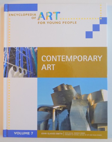 ENCYCLOPEDIA OF ART FOR YOUNG PEOPLE : CONTEMPORARY ART by JOHN GLAVES SMITH , VOL VII , 2008