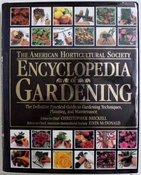 ENCYCLOPEDIA OF GARDENING  - THE PRACTICAL GUIDE TO GARDENING TECHNIQUES , PLANNING and MAINTENANCE by CHRISTOPHER BRICKELL , 1993