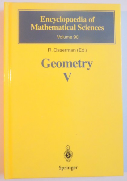 ENCYCLOPEDIA OF MATHEMATICAL SCIENCES , GEOMETRY , VOL V by R. OSSERMAN