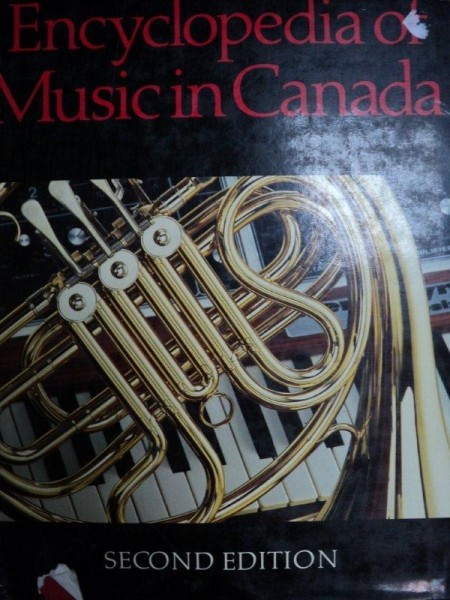 ENCYCLOPEDIA OF MUSIC IN CANADA- HELMUT KALLMANN, GILES POTVIN…. SECOND EDITION 