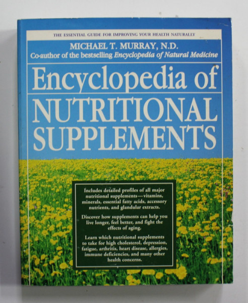 ENCYCLOPEDIA OF NUTRITIONAL SUPPLIMENTS by MICHAEL T. MURRAY , 1996