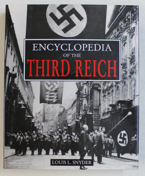 ENCYCLOPEDIA OF THE THIRD REICH by LOUIS L . SNYDER , 1995