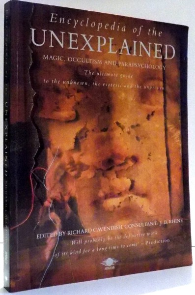 ENCYCLOPEDIA OF THE UNEXPLAINED MAGIC, OCCULTISM AND PARAPSYCHOLOGY bY RICHARD CAVENDISH, J.B. RHINE , 1989