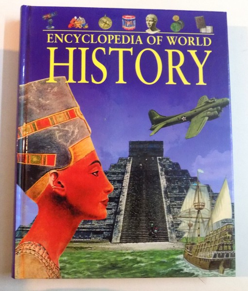 ENCYCLOPEDIA OF WORLD HISTORY , FROM THE STONE AGE TO THE 21ST CENTURY , 2003