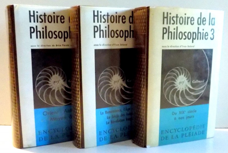 ENCYCLOPEDIE DE LA PLEIADE, HISTOIRE DE LA PHILOSOPHIE par BRICE PARAIN, YVON BELAVAL, VOL I-III , 1973