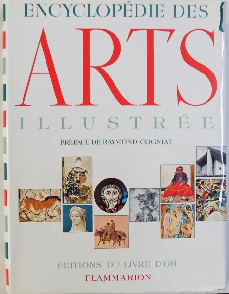 ENCYCLOPEDIE DES ARTS ILLUSTREE , preface par RAYMOND COGNIAT , 1964