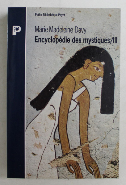 ENCYCLOPEDIE DES MYSTIQUES , TOME III par MARIE - MADELEINE DAVY , 1996