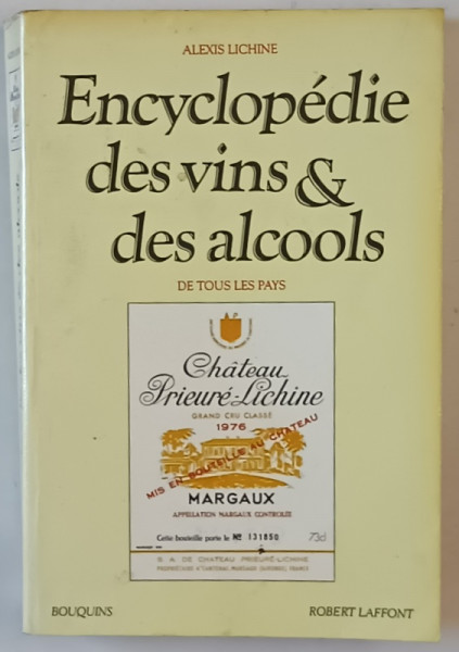 ENCYCLOPEDIE DES VINS ET DES ALCOOLS DE TOUS LES PAYS par ALEXIS LICHINE , 1988 *MINIMA UZURA