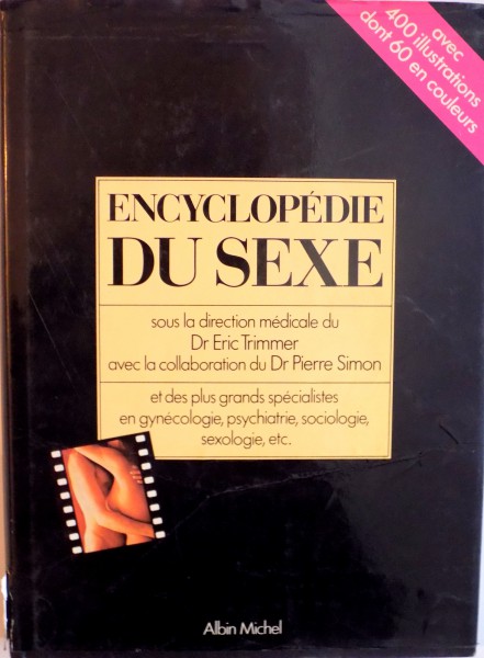 ENCYCLOPEDIE DU SEXE, SOUS LA DIRECTION MEDICALE DU ERIC TRIMMER AVEC LA COLLABORATION DU PIERRE SIMON, 1979