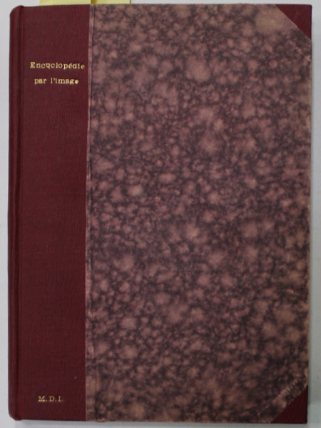 ENCYCLOPEDIE PAR L 'IMAGE , COLIGAT DE 5 FASCICULE , APARUTE INTRE 1924- 1931