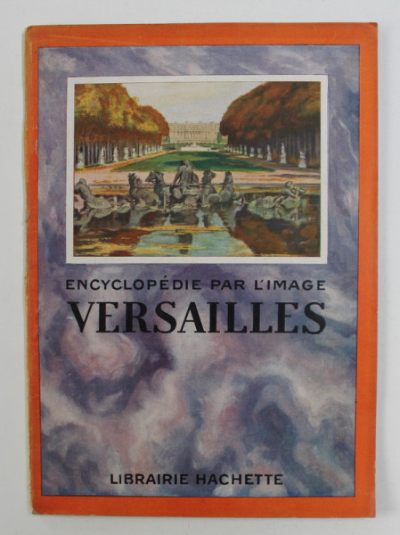 ENCYCLOPEDIE PAR L 'IMAGE - VERSAILLES 1925
