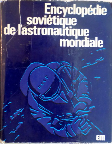 ENCYCLOPEDIE SOVIETIQUE DE L'ASTRONAUTIQUE MONDIALE de V.P. GLOUCHKO, 1971