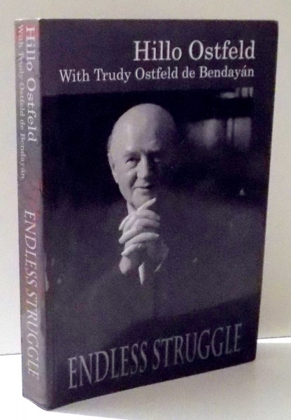 ENDLESS STRUGGLE - HILLO OSTFELD WITH TRUDY OSTFELD DE BENDAYAN , 2011
