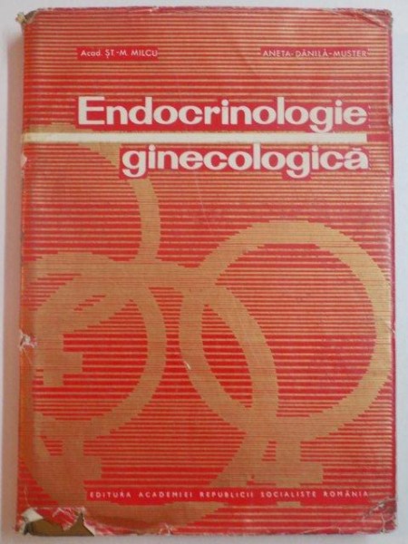 ENDOCRINOLOGIE GINECOLOGIE de ST - M MILCU si ANETA DANILA MUSTER, 1977