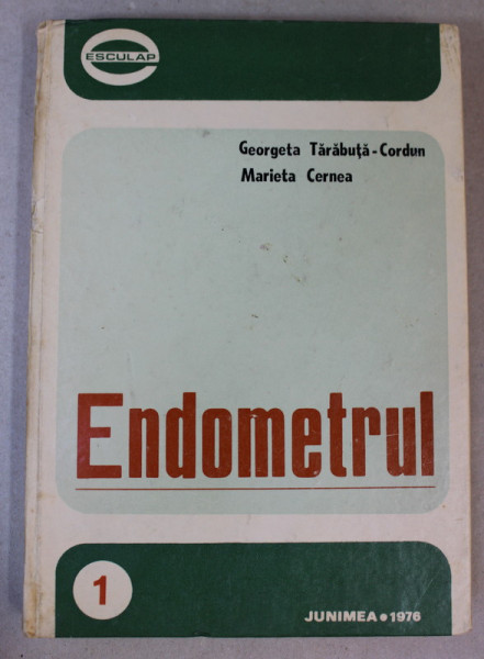 ENDOMETRUL de GEORGETA TARABUTA - CODRUN si MARIETA CERNEA , 1976