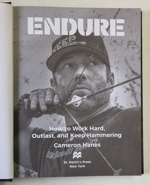 ENDURE - HOW TO WORK HARD , OUTLAST , AND KEEP HAMMERING by CAMERON HANES , 2022