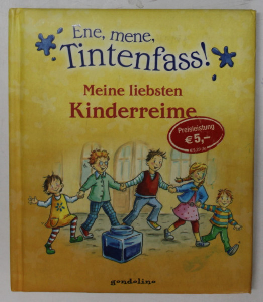 ENE , MENE , TINTENFASS ! MEINE LIEBSTEN KINDERREIME , 2010, TEXT IN LIMBA GERMANA