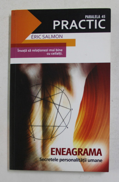 ENEAGRAMA - SECRETELE PERSONALITATII UMANE de ERIC SALMON , 2009 *PREZINTA SUBLINIERI IN TEXT