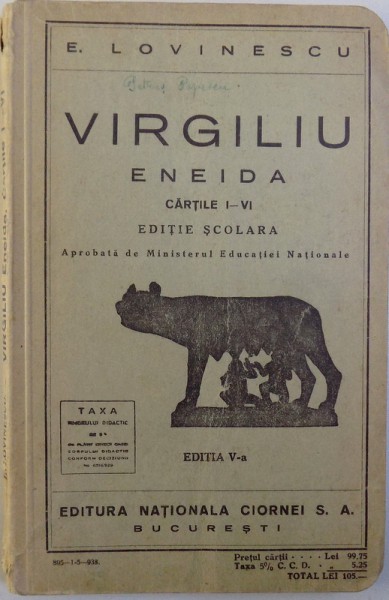 ENEIDA , CARTILE I - VI  de VERGILIU , EDITIE SCOLARA (  IN LIMBA LATINA )  de E . LOVINESCU  , 1938