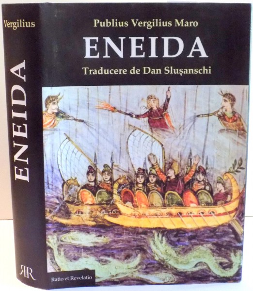 ENEIDA de PUBLIUS VERGILIUS MARO , TRADUCERE de DAN SLUSANSCHI , 2014