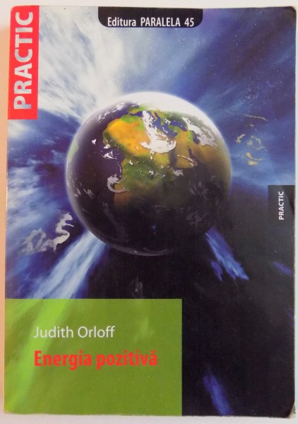 ENERGIA POZITIVA de JUDITH ORLOFF , 2008 * PREZINTA SUBLINIERI