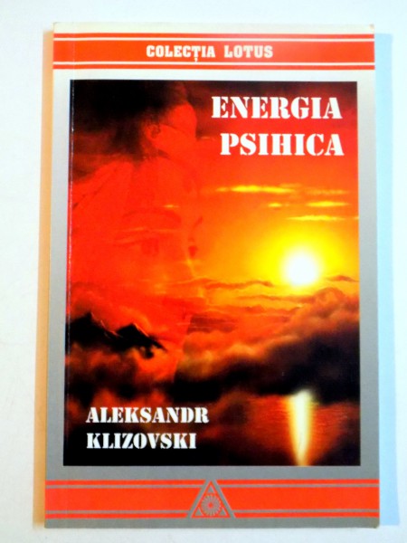 ENERGIA PSIHICA , ALEKSANDR KLIZOVSKI , 2006
