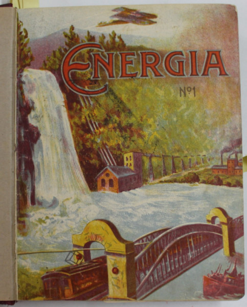 ENERGIA , REVISTA PENTRU POPULARIZAREA TEHNICII , ANUL I , COLIGAT DE 10 NUMERE CONSECUTIVE , IANUARIE - OCTOMBRIE , 1921