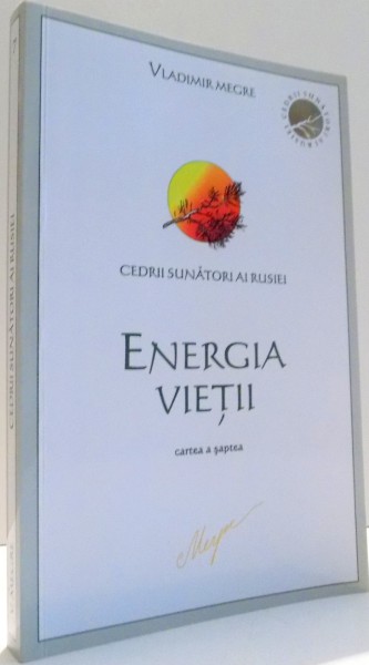 ENERGIA VIETII, CEDRII SUNATORI AI RUSIEI, CARTEA A VII-A de VLADIMIR N. MEGRE ,  2010 , MINIMA UZURA