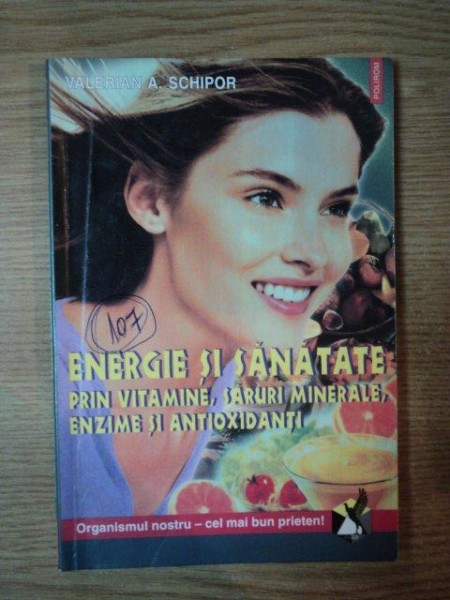 ENERGIE SI SANATATE de VALERIAN A. SCHIPOR , 2001