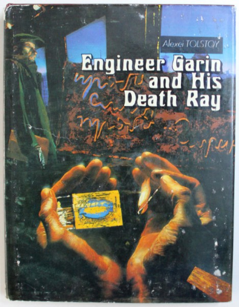 ENGINEER GARIN AND NIS DEATH RAY by ALEXEI TOLSTOY , 1987