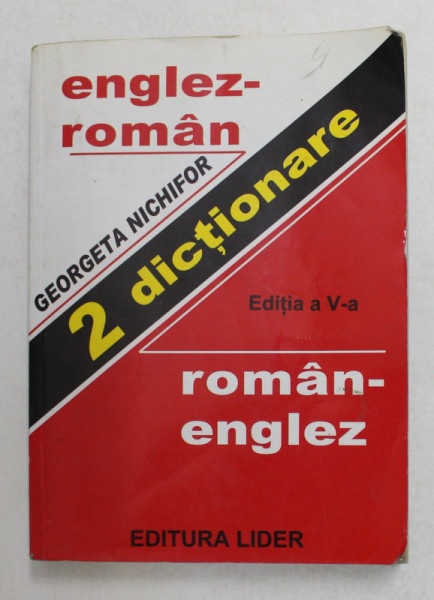 ENGLEZ - ROMAN - ROMAN - ENGLEZ , 2 DICTIONARE de GEORGETA NICHIFOR , ANII '90 , TIPARITA FATA - VERSO
