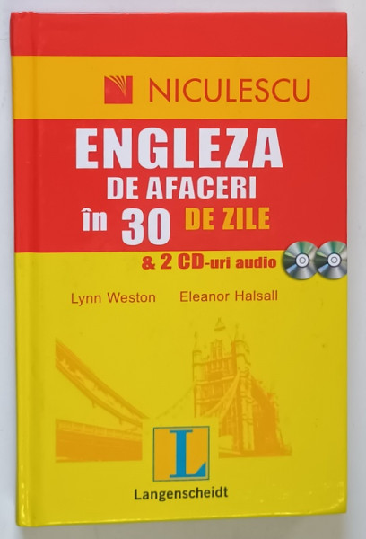 ENGLEZA DE AFACERI IN 30 DE ZILE de LYNN WESTON si ELEANOR HALSALL , 2008 *CONTINE 2 CD - URI