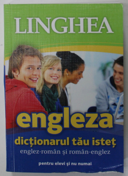 ENGLEZA , DICTIONARUL TAU ISTET , ENGLEZ - ROMAN si ROMAN - EMGLEZ , PENTRU ELEVI SI NU NUMAI , 2020
