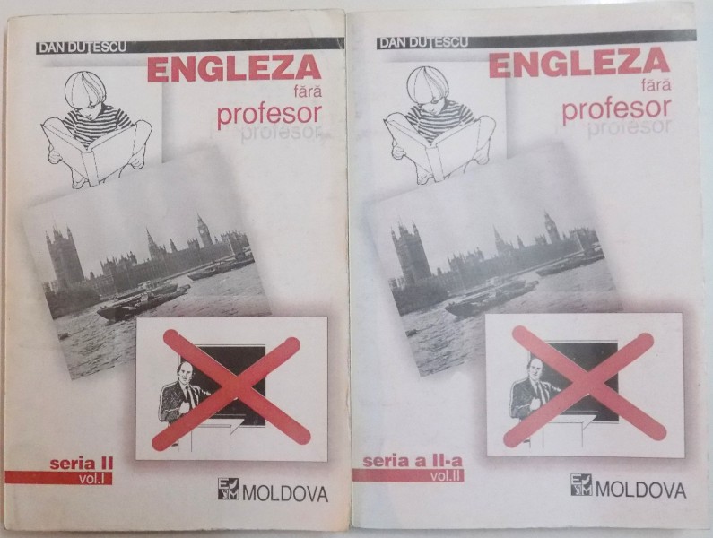ENGLEZA FARA PROFESOR , SERIA II , VOL. I si II de DAN DUTESCU , 1996