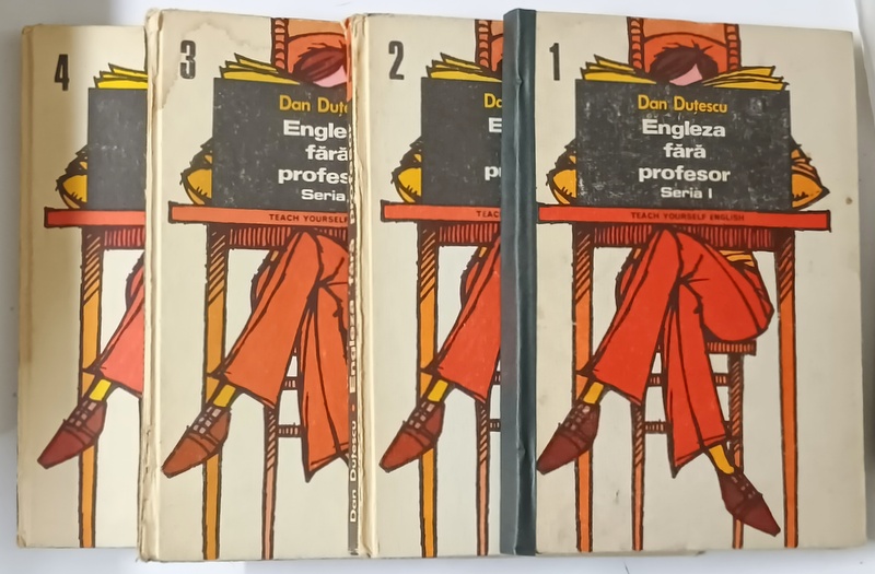 ENGLEZA FARA PROFESOR , VOLUMELE I - IV de DAN DUTESCU , 1976 *VOLUMUL UNU COTOR REFACUT